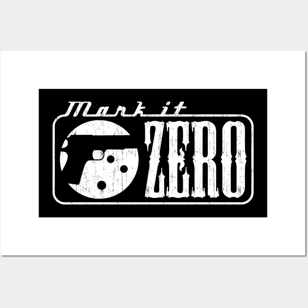 Mark It Zero Wall Art by dustbrain